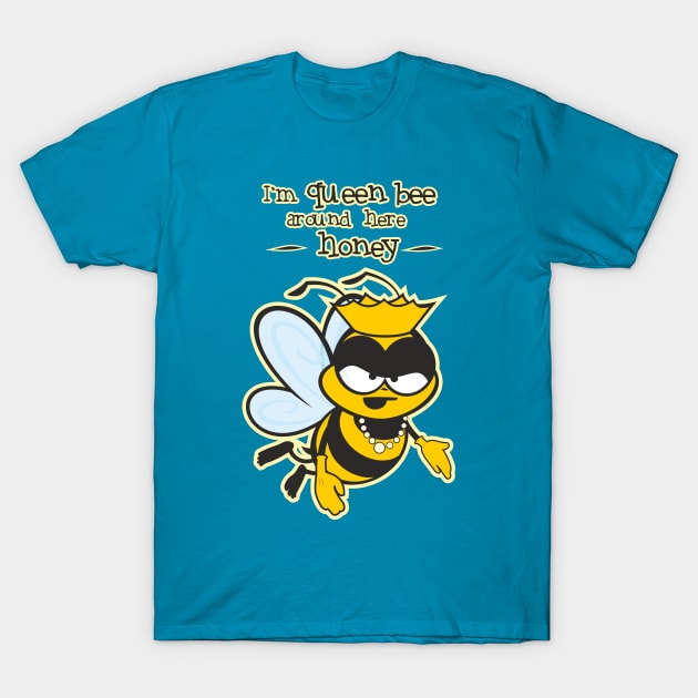 I'm Queen Bee Honey T-Shirt by Jamie Lee Art